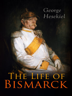 cover image of The Life of Bismarck